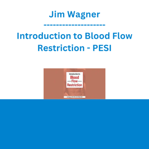 Jim Wagner - Introduction to Blood Flow Restriction - PESI