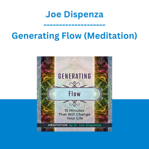 Joe Dispenza - Generating Flow (Meditation)