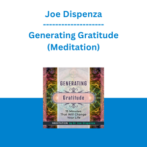 Joe Dispenza - Generating Gratitude (Meditation)