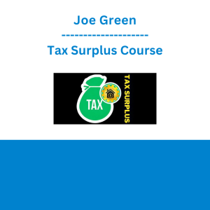 Joe Green - Tax Surplus Course