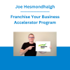Joe Hesmondhalgh - Franchise Your Business Accelerator Program