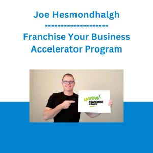 Joe Hesmondhalgh - Franchise Your Business Accelerator Program