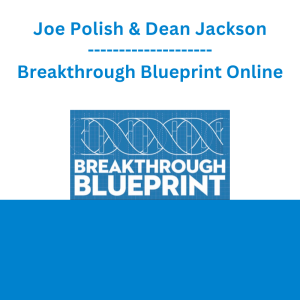 Joe Polish & Dean Jackson - Breakthrough Blueprint Online