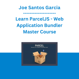 Joe Santos Garcia - Learn ParcelJS - Web Application Bundler Master Course