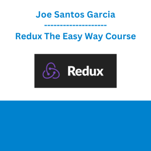Joe Santos Garcia - Redux The Easy Way Course