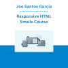 Joe Santos Garcia - Responsive HTML Emails Course