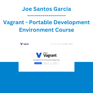 Joe Santos Garcia - Vagrant - Portable Development Environment Course