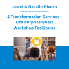 Joeel & Natalie Rivera & Transformation Services - Life Purpose Quest Workshop Facilitator