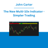 John Carter - The New Multi-10x Indicator - Simpler Trading
