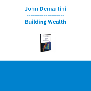 John Demartini - Building Wealth