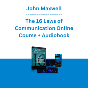 John Maxwell - The 16 Laws of Communication Online Course + Audiobook