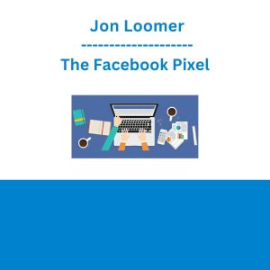 Jon Loomer - The Facebook Pixel