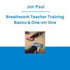Jon Paul - Breathwork Teacher Training Basics & One-on-One