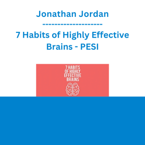 Jonathan Jordan - 7 Habits of Highly Effective Brains - PESI