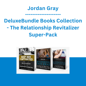 Jordan Gray - DeluxeBundle Books Collection - The Relationship Revitalizer Super-Pack