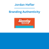Jordan Hefler - Branding Authenticity