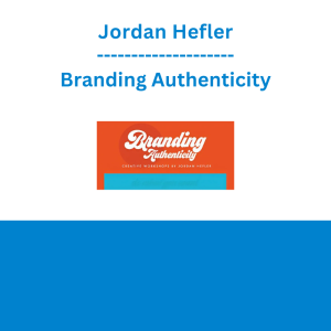 Jordan Hefler - Branding Authenticity