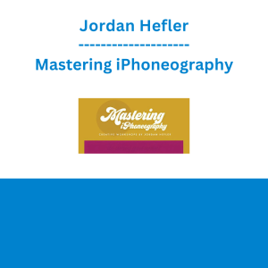 Jordan Hefler - Mastering iPhoneography
