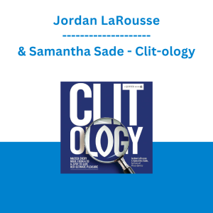 Jordan LaRousse & Samantha Sade  - Clit-ology
