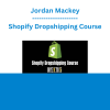 Jordan Mackey - Shopify Dropshipping Course
