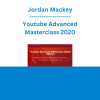 Jordan Mackey - Youtube Advanced Masterclass 2020