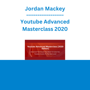 Jordan Mackey - Youtube Advanced Masterclass 2020