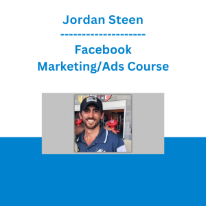 Jordan Steen - Facebook Marketing/Ads Course