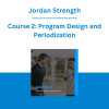 Jordan Strength - Course 2: Program Design and Periodization
