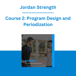 Jordan Strength - Course 2: Program Design and Periodization