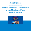 José Stevens & Lena Stevens - The Wisdom of the Medicine Wheel - The Shift Network