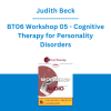 Judith Beck - BT06 Workshop 05 - Cognitive Therapy for Personality Disorders