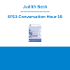 Judith Beck - EP13 Conversation Hour 19