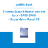 Judith Beck, Thomas Szasz & Bessel van der Kolk - EP05 SP06 - Supervision Panel 06