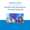 Judith Kravitz - Breathe Into Abundance - The Shift Network
