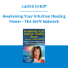Judith Orloff - Awakening Your Intuitive Healing Power - The Shift Network