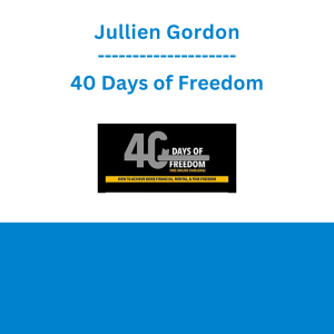 Jullien Gordon - 40 Days of Freedom