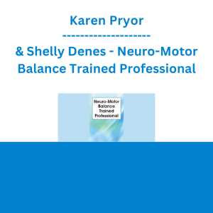 Karen Pryor & Shelly Denes - Neuro-Motor Balance Trained Professional
