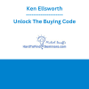 Ken Ellsworth - Unlock The Buying Code