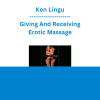 Ken Lingu - Giving And Receiving Erotic Massage