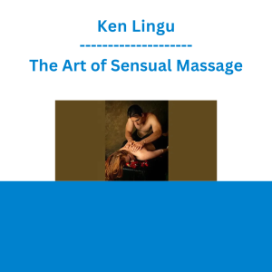 Ken Lingu - The Art of Sensual Massage