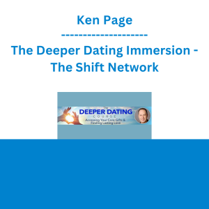 Ken Page - The Deeper Dating Immersion - The Shift Network
