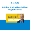 Ken Puls - Building BI with Pivot Tables - Pragmatic Works