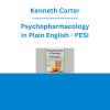 Kenneth Carter - Psychopharmacology in Plain English: 2-Day Conference - PESI