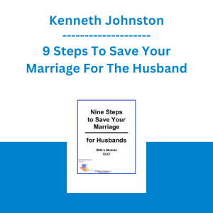 Kenneth Johnston - 9 Steps To Save Your Marriage For The Husband