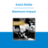 Kezia Noble - Maximum Impact
