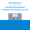 Kim Billington - Emotional Recognition Practices: Our body is our tool