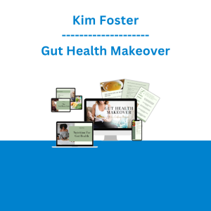Kim Foster - Gut Health Makeover