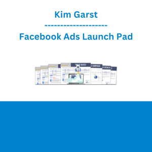 Kim Garst - Facebook Ads Launch Pad
