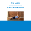Kim Lyons - Core Construction