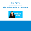 Kim Perrel - The Side Hustle Accelerator